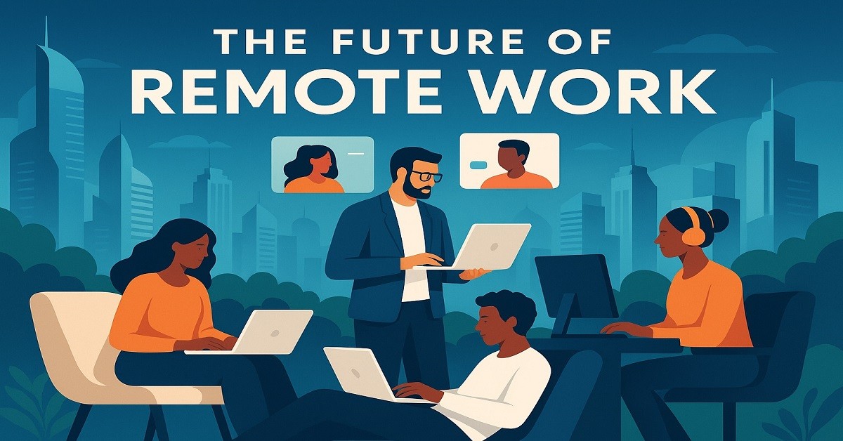 The Future Of Remote Work Must Have Skills For Online Success In 2025 the-future-of-remote-work-must-have-skills-for-online-success-in-2025